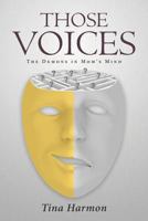 Those Voices: The Demons in Mom's Mind 1644164507 Book Cover