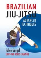 Brazilian Jiu-Jitsu Advanced: The Jiu-Jitsu Handbook 1583941665 Book Cover