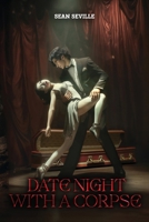 Date Night with a Corpse B0G7565WKP Book Cover