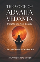The Voice of Advaita Vedanta: Insights into Non-duality 8126944862 Book Cover