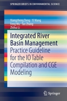 Integrated River Basin Management: Practice Guideline for the IO Table Compilation and CGE Modeling 3662434652 Book Cover