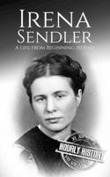 Irena Sendler: A Life from Beginning to End (World War 2 Biographies) B0F1SW5D99 Book Cover