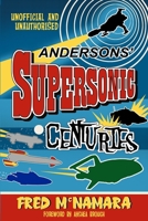 Andersons' Supersonic Centuries: The Retrofuture Worlds of Gerry and Sylvia Anderson 1845831977 Book Cover