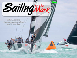 Sailing to the Mark 2022 Calendar 1631143972 Book Cover