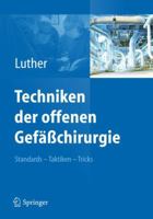Techniken Der Offenen Gefasschirurgie: Standards, Taktiken, Tricks 3642212654 Book Cover