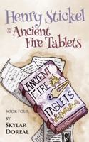 Henry Stickel and the Ancient Fire Tablets 0966774779 Book Cover