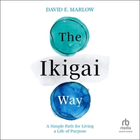 The Ikigai Way: A Simple Path for Living a Life of Purpose B0F8R84VLJ Book Cover