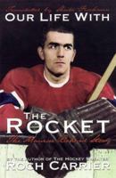 Our Life with the Rocket: The Maurice Richard Story 0140280073 Book Cover