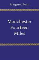 Manchester Fourteen Miles (Heritage) 0521280656 Book Cover