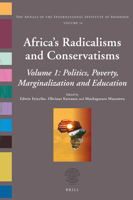 Africa's Radicalisms and Conservatisms I : Politics, Poverty, Marginalization and Education 9004444696 Book Cover