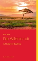 Die Wildnis ruft: Auf Safari in Ostafrika 3754327933 Book Cover