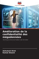 Amélioration de la confidentialité des mégadonnées (French Edition) 6209766021 Book Cover