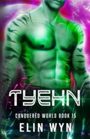 Tyehn: Science Fiction Adventure Romance 1940924642 Book Cover