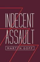 Indecent Assault 1939140870 Book Cover