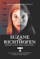 Suzane von Richthofen: Quando o amor chega tarde demais (Portuguese Edition) B0FCCJGH71 Book Cover