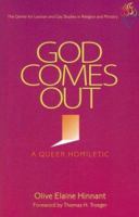 God Comes Out: A Queer Homiletic 0829817301 Book Cover