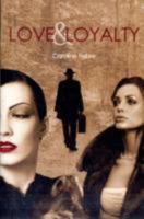 Love and Loyalty 0955182859 Book Cover