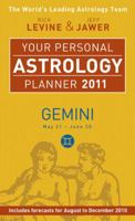 Your Personal Astrology Planner 2011: Gemini 1402774753 Book Cover