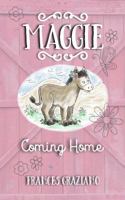 Maggie - Coming Home 099963660X Book Cover