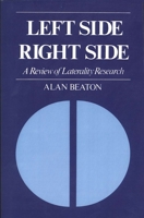 Left Side/Right Side: A Review of Laterality Research 0300105363 Book Cover