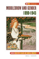 Middlebrow and Gender, 1890-1945 9004313362 Book Cover