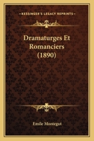 Dramaturges et Romanciers 1160352828 Book Cover
