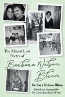 The Almost Lost Poetry of Barbara Nelson Blinn 1736105949 Book Cover
