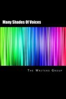 Many Shades Of Voices: The Writers Group Anthology 2017 1544056257 Book Cover
