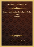 Encore Un Mot Sur La Liberta(c) de La Presse 2012968600 Book Cover