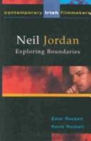 Neil Jordan: Exploring Boundaries (Contemporary Irish Filmmakers) 190414828X Book Cover