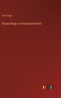 Körperpflege und Körperschönheit 3368606565 Book Cover