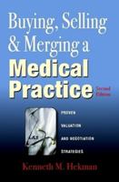 Buying, Selling & Merging a Medical Practice 061517227X Book Cover