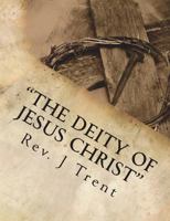 The Deity of Jesus Christ: 1722375426 Book Cover