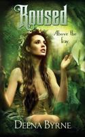 Roused: Above the fray 1979737592 Book Cover