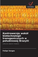 Kontrowersje wokól biotechnologii transgenicznych w poludniowej Brazylii (Polish Edition) 6208626242 Book Cover