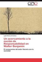 Un acercamiento a la noción de Responsabilidad en Walter Benjamin 3846561819 Book Cover