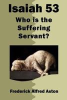 Isaiah 53: Who is the Suffering Servant? 1783644893 Book Cover