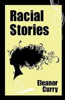 Racial Stories 1440139121 Book Cover
