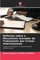 Reflexão sobre o Mecanismo Inovador de Tratamento dos Crimes Internacionais (Portuguese Edition) 6208545285 Book Cover