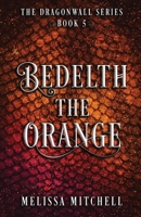 Bedelth the Orange : A Slow Burn Fantasy Series 1964766087 Book Cover