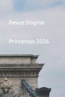 Revue Dogma. Printemps 2026. La loi du plus fort est parfois la meilleure...: du moins s'il s'agit de renforcer la Société et non de l'épurer... ... et Angèle Kremer-Marietti)) (French Edition) B0GY3QMV3P Book Cover