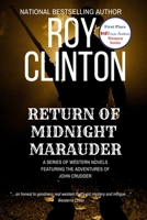 Return of Midnight Marauder: A Series of Western Novels Featuring the Adventures of John Crudder: Book 2 0999735128 Book Cover