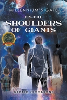 Millennium's Gate: On the Shoulders of Giants B0B72Q6PSG Book Cover