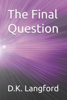 The Final Question B0GPP93VZ3 Book Cover