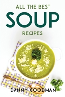 All the Best Soup Recipes 1804779199 Book Cover