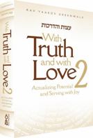 With Truth and with Love 2: Actualizing Potential and Serving with Joy 1680254340 Book Cover