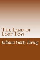 The Land of Lost Toys 1500153559 Book Cover