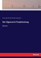 Der Zigeunerin Prophezeiung: Roman (German Edition) 3744658716 Book Cover