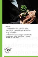 La Création de Valeur Des Alliances (As) Et Des Fusions-Acquisitions 3841629776 Book Cover