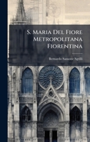 S. Maria Del Fiore Metropolitana Fiorentina (Italian Edition) 1024806456 Book Cover